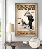 You Don't Stop Playing Baseball When You Get Old - Personalized Baseball Poster or Canvas, Gift For Baseball Lovers 751248 - 751283 - DiyGiftly