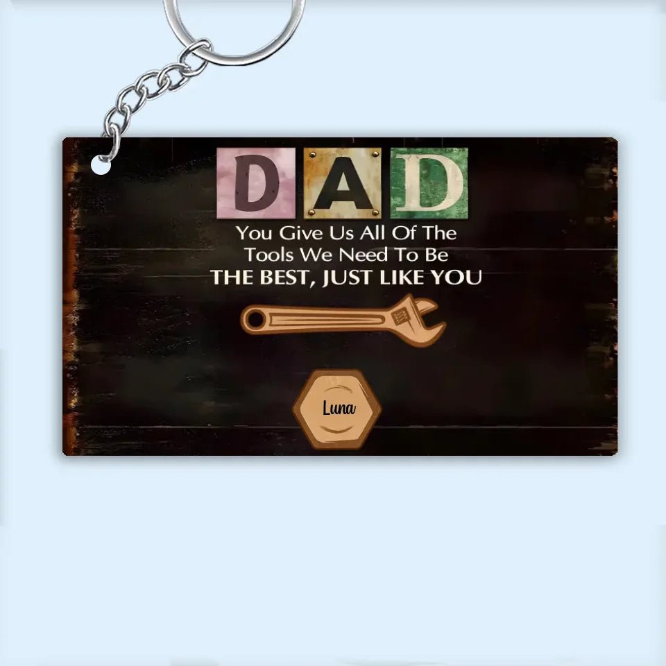 You Give Us All The Tools We Need - Personalized Custom Acrylic Keychain - Father's Day Gift For Grandpa, Dad 739351 - DiyGiftly