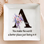 You Make The World Better - Personalized Jewelry Dish 1074449 - DiyGiftly