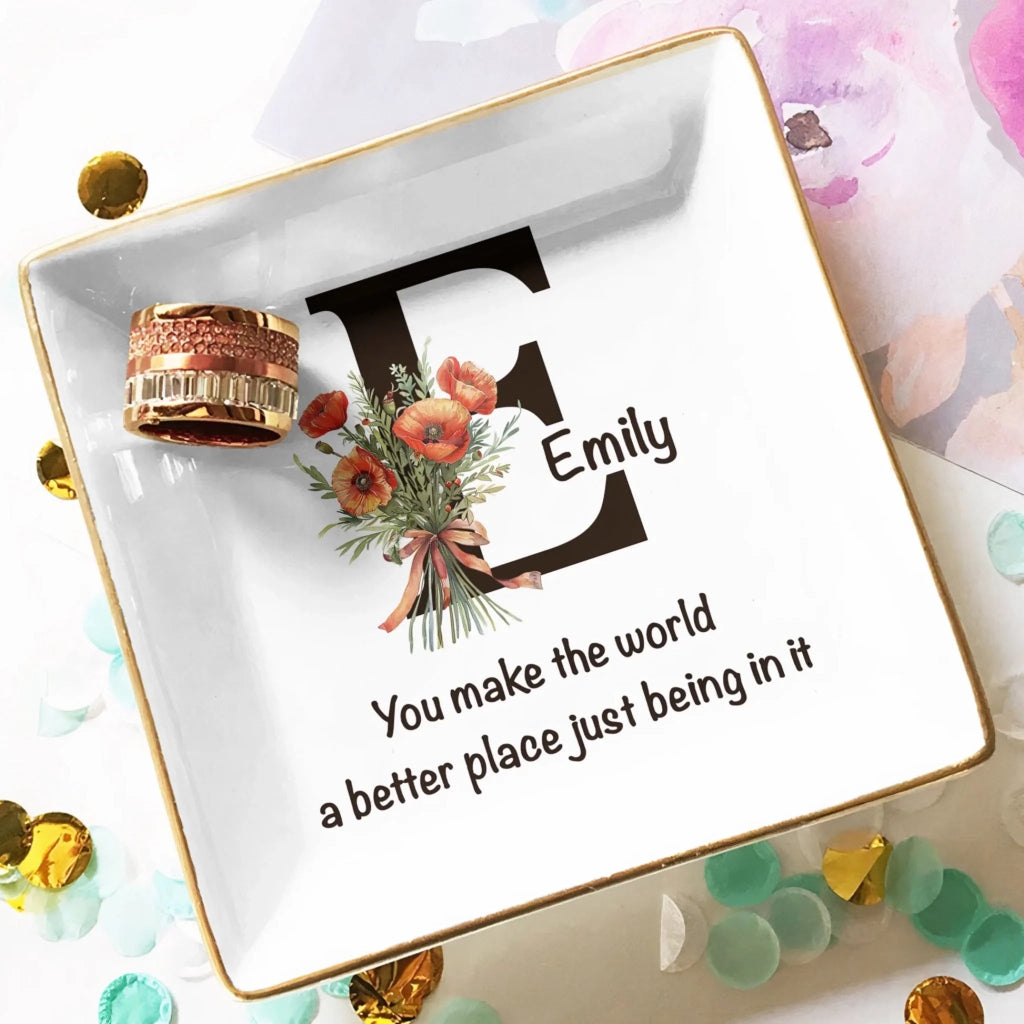 You Make The World Better - Personalized Jewelry Dish 1074449 - DiyGiftly