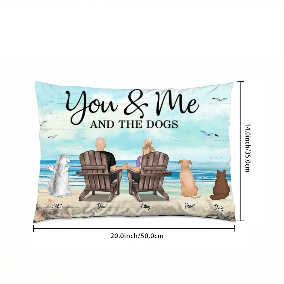 You Me And The Dogs Cats Personalized Pillow, Heartfelt Anniversary Gift For Dog Lovers, Gift For Cat Lovers 714269 - B - DiyGiftly