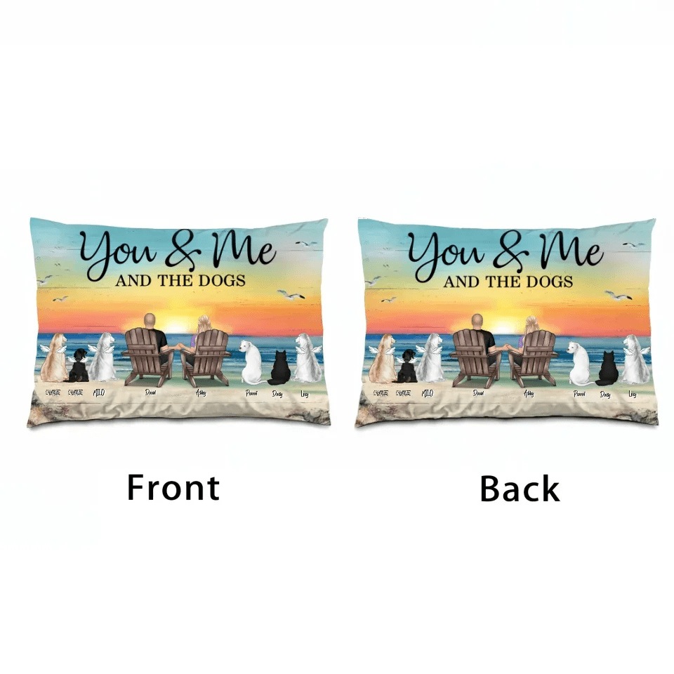 You Me And The Dogs Cats Personalized Pillow, Heartfelt Anniversary Gift For Dog Lovers, Gift For Cat Lovers 714269 - B - DiyGiftly