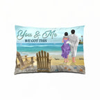 You & Me We Got This Back View Couple Walking On The Beach Personalized Horizontal Pillow 708035 - B - DiyGiftly