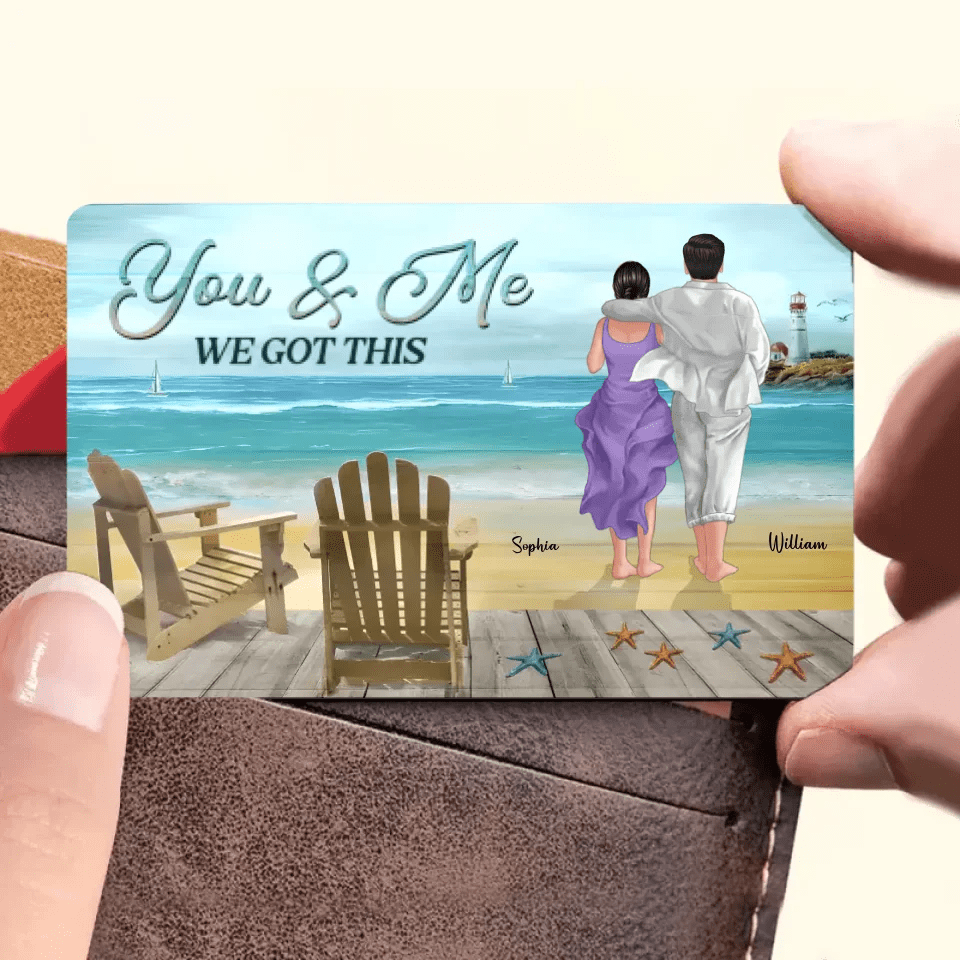 You & Me We Got This Back View Couple Walking On The Beach Personalized Horizontal Wallet Card 708035 - Q - DiyGiftly