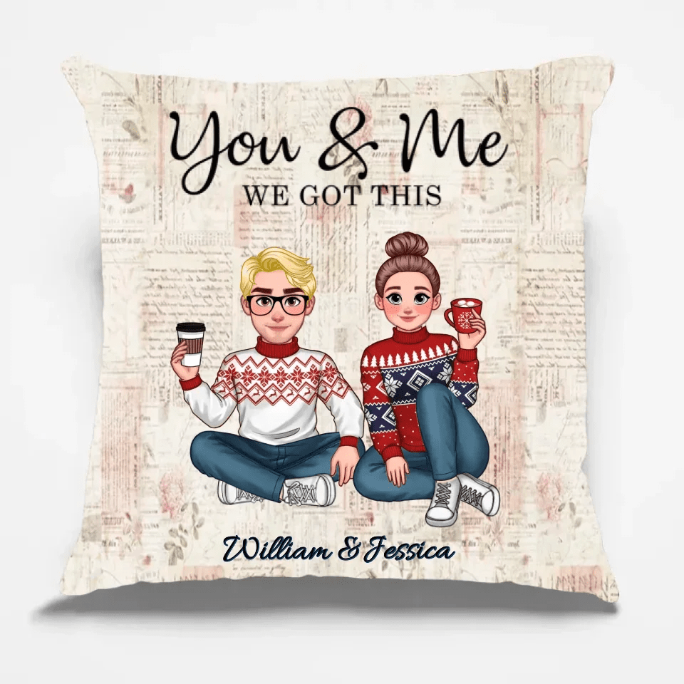You & Me We Got This - Personalized Couple Square Pillow 740532 - DiyGiftly