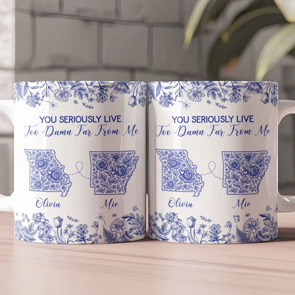 "You Seriously Live Too Damn Far From Me" – Long Distance Toile De Jouy States Mug – Personalized Custom Georgia & Illinois Floral Map Mug – Perfect Best Friend & Couple Gift 1144478 - DiyGiftly