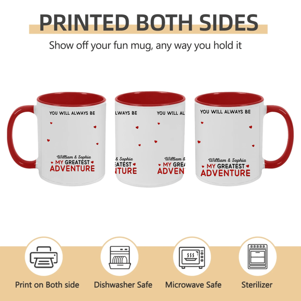 You Will Always Be My Greatest Adventure – Personalized Mug with Custom Names, Romantic Couple Coffee Cup, Unique Anniversary Gift for Husband, Wife, Boyfriend or Girlfriend, Valentine’s Day & Wedding Gift Idea, Custom Love Quote Mug for Couples 1057770 - DiyGiftly