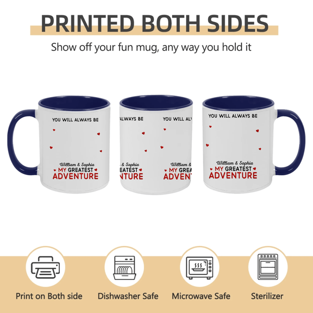You Will Always Be My Greatest Adventure – Personalized Mug with Custom Names, Romantic Couple Coffee Cup, Unique Anniversary Gift for Husband, Wife, Boyfriend or Girlfriend, Valentine’s Day & Wedding Gift Idea, Custom Love Quote Mug for Couples 1057770 - DiyGiftly