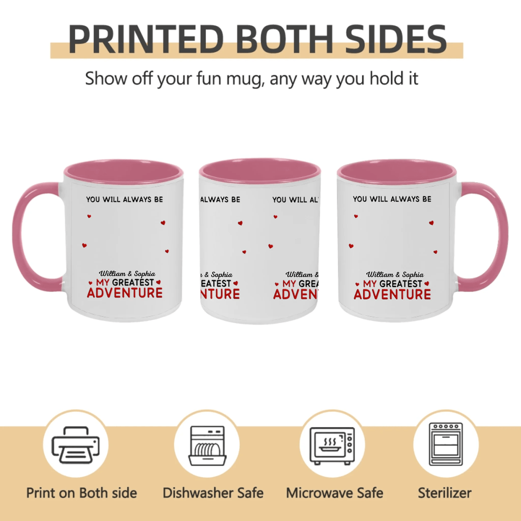 You Will Always Be My Greatest Adventure – Personalized Mug with Custom Names, Romantic Couple Coffee Cup, Unique Anniversary Gift for Husband, Wife, Boyfriend or Girlfriend, Valentine’s Day & Wedding Gift Idea, Custom Love Quote Mug for Couples 1057770 - DiyGiftly