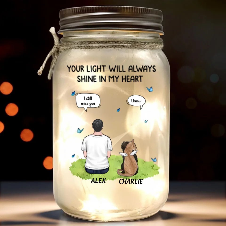 Your Light Will Always Shine In My Heart - Memorial Personalized Custom Mason Jar Light - Sympathy Gift For Pet Owners, Pet Lovers 661428 - DiyGiftly